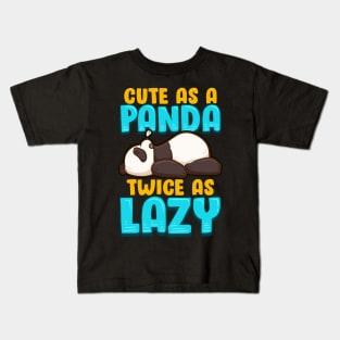 Cute As a Panda & Twice As Lazy Sleeping Panda Kids T-Shirt